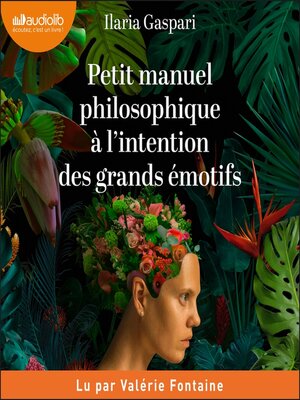 cover image of Petit manuel philosophique à l'intention des grands émotifs